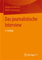 Jürge Friedrichs, Jürgen Friedrichs, Ulrich Schwinges - Das journalistische Interview