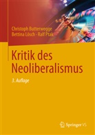 Christop Butterwegge, Christoph Butterwegge, Bettin Lösch, Bettina Lösch, Ralf Ptak, Christop Butterwegge... - Kritik des Neoliberalismus