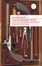 Felix Philipp Ingold, Felix Phillipp Ingold - Das russische Duell
