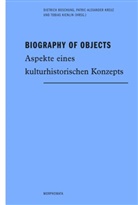 Dietrich Boschung, KIE, Tobias Kienlin, Patric-Alexande Kreuz, Patric-Alexander Kreuz - Biography of Objects