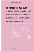 Dietric Boschung, Dietrich Boschung - Archäologie als Kunst