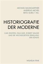 Michael Baumgartner, Andrea Michel, Andreas Michel, Ret Sorg, Reto Sorg - Historiografie der Moderne