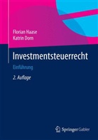 Katrin Dorn, Floria Haase, Florian Haase - Investmentsteuerrecht