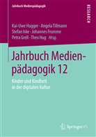 Johannes Fromme, Petra Grell, Theo Hug, Kai-Uwe Hugger, Stefan Iske, Stefan Iske u a... - Jahrbuch Medienpädagogik. Bd.12