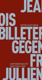 Jean François Billeter, Tim Trzaskalik - Gegen Francois Jullien