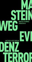 Marcus Steinweg - Evidenzterror