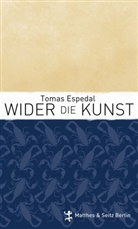 Tomas Espedal, Schmidt-Henkel Hinrich - Wider die Kunst