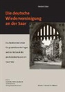 Herbert Elzer - Die deutsche Wiedervereinigung an der Saar