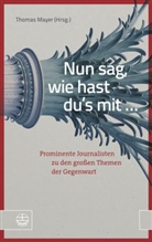 Thoma Mayer, Thomas Mayer - Nun sag, wie hast du's mit ...
