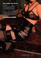 James Ellroy, David Fincher, Matz, Miles Hyman, Mat - Black Dahlia - Die Schwarze Dahlie
