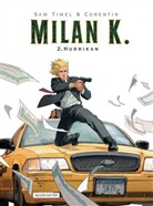 Sam Timel, Corentin - Milan K. - Hurrikan