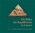 Heinz Horat - Die Bilder der Kapellbrücke in Luzern