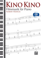 Robert Francis - Kino Kino, Klavier, m. Audio-CD