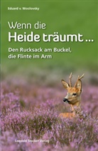 Eduard von Wosilovsky - Wenn die Heide träumt . . .