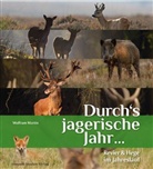 Wolfram Martin - Durch's jagerische Jahr ...