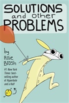 Annie Bosch, Allie Brosh, Allie Bosch Brosh - Solutions and Other Problems