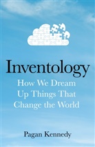Pagan Kennedy - Inventology