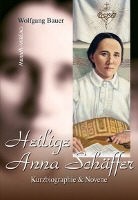 Wolfgang Bauer - Heilige Anna Schäffer