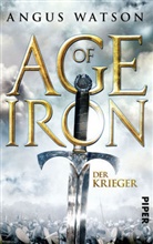 Angus Watson - Age of Iron - Der Krieger