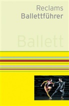 Klau Kieser, Klaus Kieser, Katja Schneider - Reclams Ballettführer