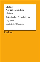 Livius, Mario Giebel, Marion Giebel - Ab urbe condita. Libri I-V / Römische Geschichte. 1.-5. Buch. Buch.1-5