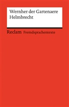 Wernher der Gartenaere, Wernher der Gärtner, Wernher der Gärtner (Gartenaere), Karl-Hein Göttert, Karl-Heinz Göttert - Helmbrecht. Mittelhochdeutscher Text mit deutschen Worterklärungen