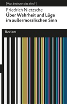 Friedrich Nietzsche, Ka Sina, Kai Sina - Über Wahrheit und Lüge im außermoralischen Sinne. [Was bedeutet das alles?]