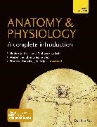 David Le Vay, David Le Vay, David Le Vay - Anatomy & Physiology: A Complete Introduction: Teach Yourself