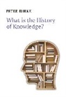 P Burke, Peter Burke, Peter (Emmanuel College Burke - What Is the History of Knowledge?