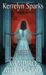 Kerrelyn Sparks - Como casarse con un vampiro millonario