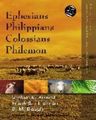 Clinton E. Arnold, Steven M. Baugh, Frank S. Thielman, Clinton E. Arnold - Ephesians, Philippians, Colossians, Philemon