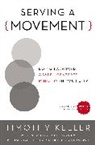 Timothy Keller - Serving a Movement
