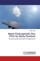 Abhijit Yadav - Metal Chalcogenide Thin Films by Spray Pyrolysis