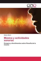 Ulianov Marín - Música y actividades sonoras