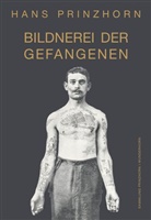 Hans Prinzhorn, Thomas RÃ¶ske, Thomas Röske - Bildnerei der Gefangenen