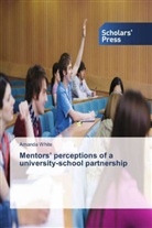 Amanda White - Mentors' perceptions of a university-school partnership