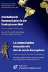 Robert Dion, Ut Fendler, Ute Fendler, Albert Gouaffo, Albert Gouaffo u a, Christoph Vatter - Interkulturelle Kommunikation in der frankophonen Welt / La communication interculturelle dans le monde francophone