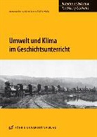 Bärbel Kuhn, Astrid Windus - Umwelt und Klima im Geschichtsunterricht