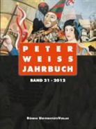Arnd Beise, Michae Hofmann, Michael Hofmann, Interna Peter Weiss-Gesellschaft - Peter Weiss Jahrbuch für Literatur, Kunst und Politik im 20. und 21. Jahrhundert. Band 21 (2012)