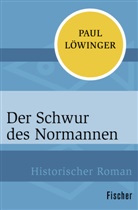Paul Löwinger - Der Schwur des Normannen