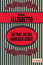 Michael Allegretto - Die Frau, die das Vergessen störte