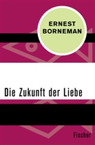 Ernest Borneman - Die Zukunft der Liebe