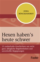 Edda Rönckendorff - Hexen haben's heute schwer