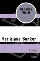 Rebekka Wulff - Der blaue Bunker