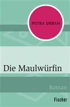 Petra Urban - Die Maulwürfin