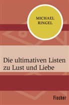 Michael Ringel - Die ultimativen Listen zu Lust und Liebe
