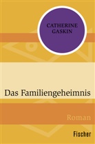 Catherine Gaskin - Das Familiengeheimnis