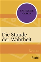 Catherine Gaskin - Die Stunde der Wahrheit