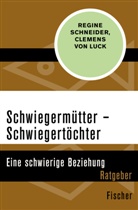 Clemens Luck, Clemens von Luck, Regin Schneider, Regine Schneider - Schwiegermütter - Schwiegertöchter