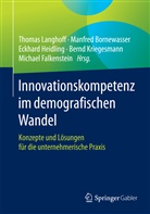 Manfre Bornewasser, Manfred Bornewasser, Michael Falkenstein, Eckhard Heidling, Eckhard Heidling u a, Bernd Kriegesmann... - Innovationskompetenz im demografischen Wandel